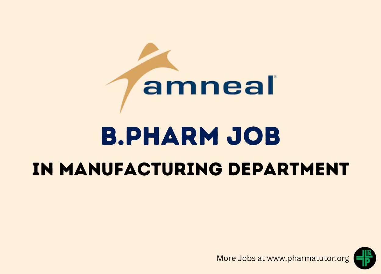 Job for B.Pharm in Manufacturing Department at Amneal Pharmaceuticals
