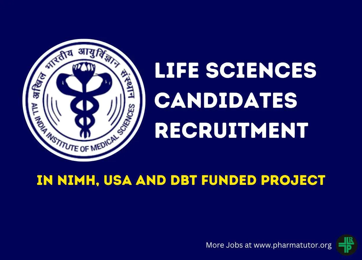 Job for Life Sciences candidates in NIMH, USA and DBT funded project at AIIMS