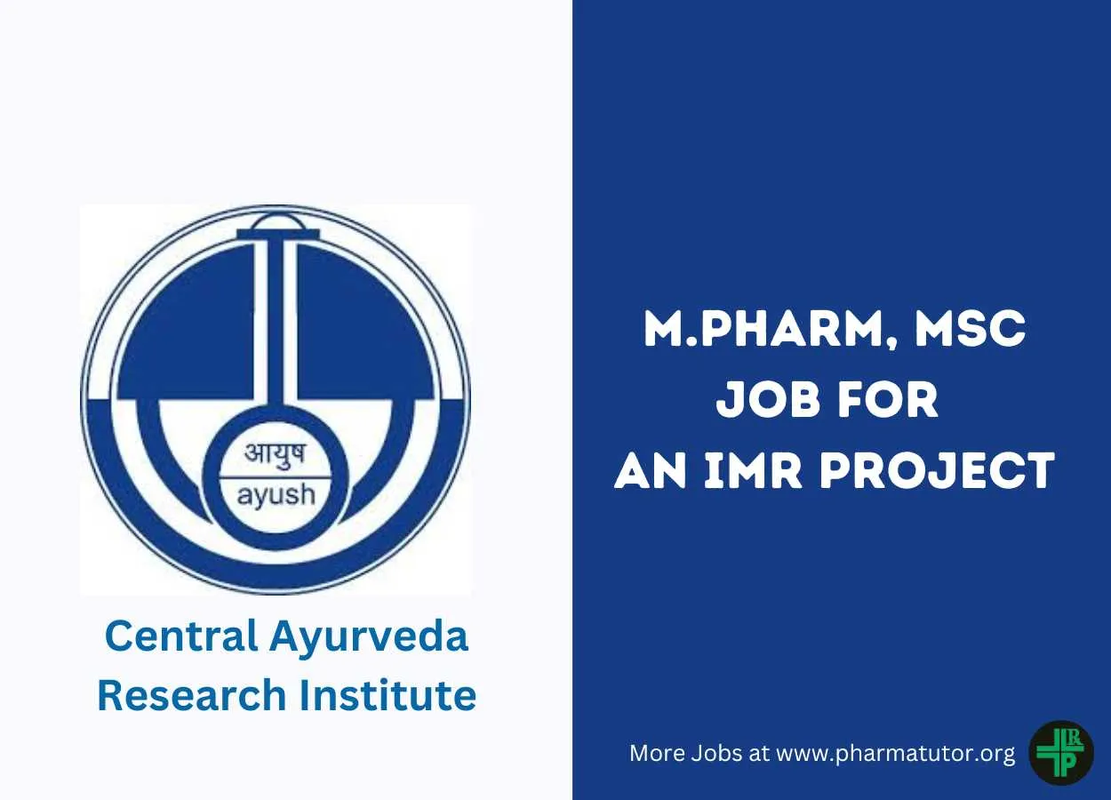 Job for M.Pharm, MSc for an IMR project at Central Ayurveda Research Institute