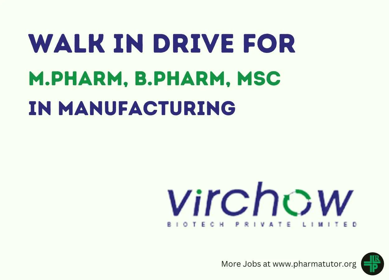 Virchow Biotech Walk in Drive for M.Pharm, B.Pharm, MSc in Manufacturing