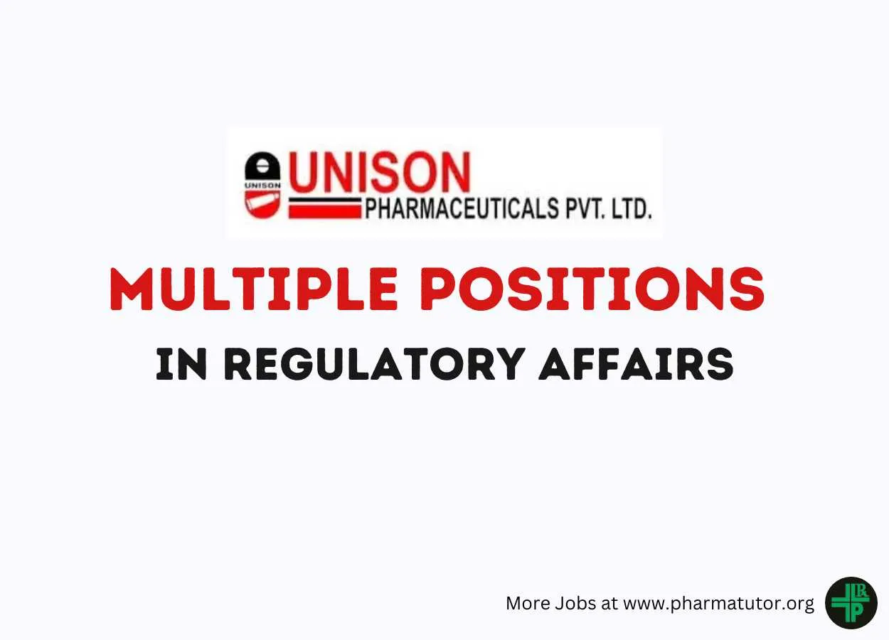 Multiple positions in Regulatory Affairs at Unison Pharmaceuticals