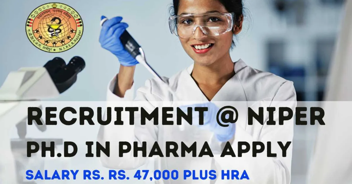 Opportunity for Ph.D in Pharma as Research Associate at NIPER