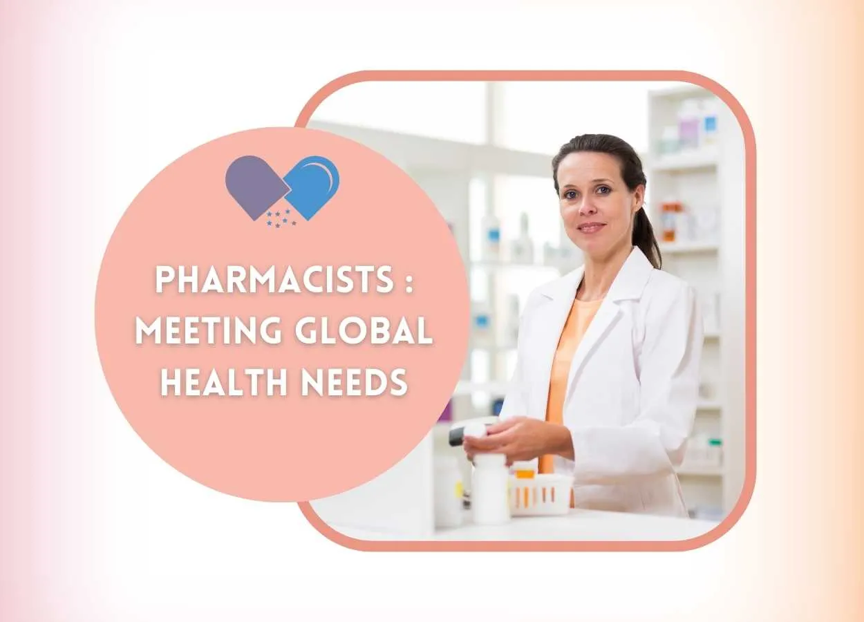 Pharmacists : Meeting global health needs | PharmaTutor