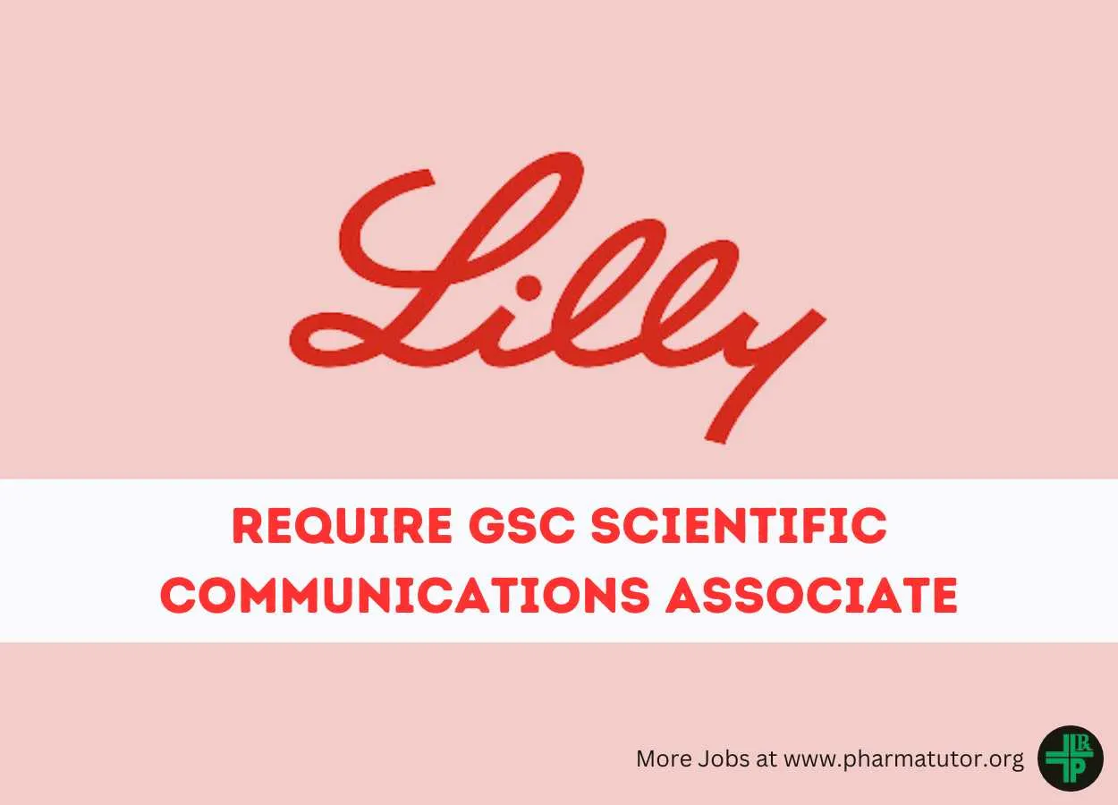 Require GSC Scientific Communications Associate at Lilly