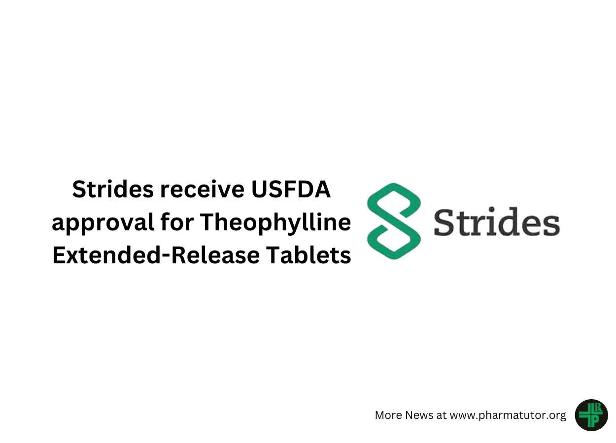 Strides receive USFDA approval for Theophylline Extended-Release Tablets