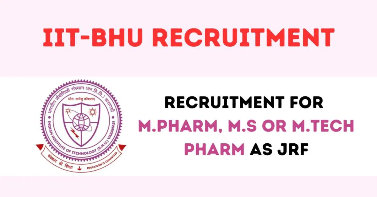 Vacancy for M.Pharm, M.S or M.Tech Pharm as JRF at Indian Institute of Technology