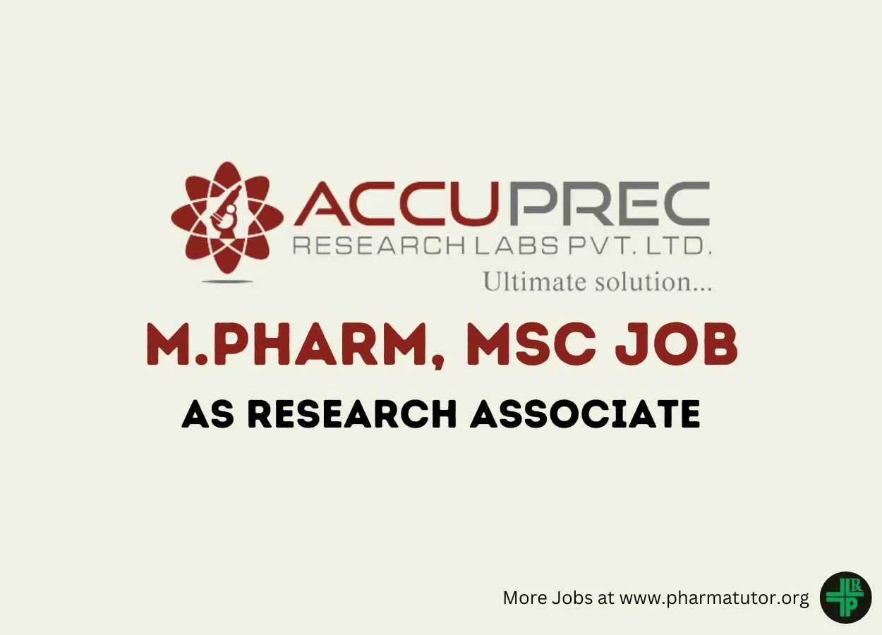 Vacancy for M.Pharm, M.Sc as Research Associate at Accuprec Research
