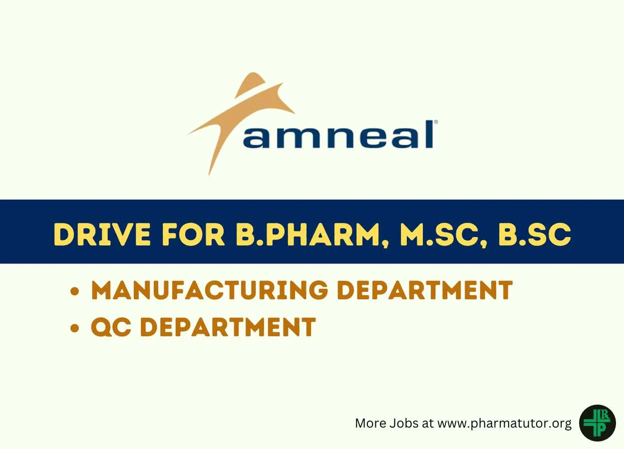Walk in Drive for B.Pharm, M.Sc, B.Sc in Manufacturing, QC Department at Amneal Pharma