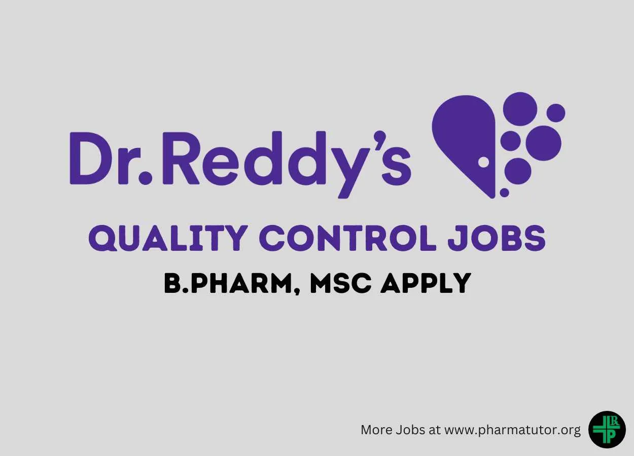 Walk in Drive for B.Pharm, MSc in Quality Control at Dr. Reddy's Lab
