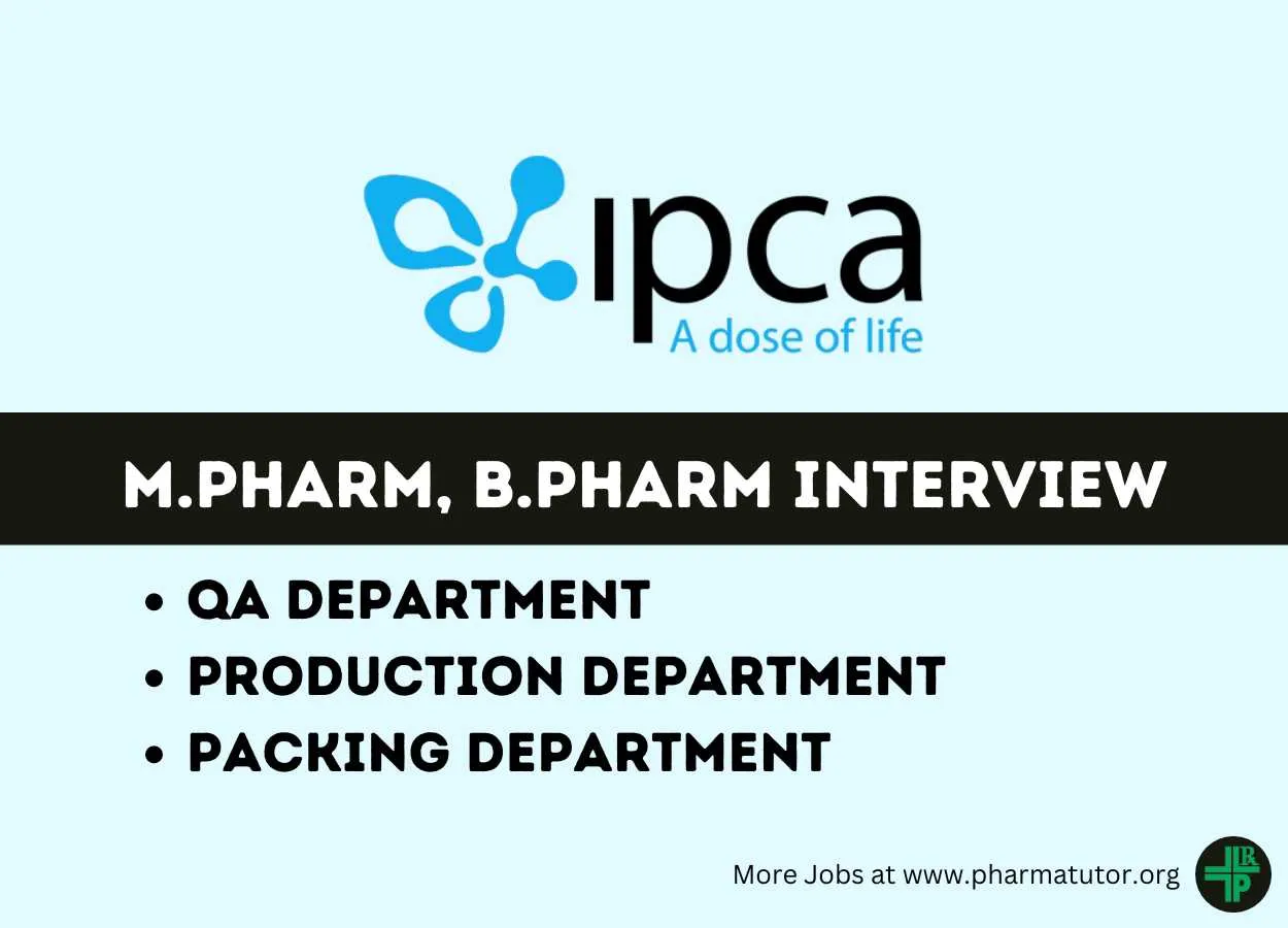 Walk in Drive for M.Pharm, B.Pharm in Production, Packing, QA at IPCA Laboratories