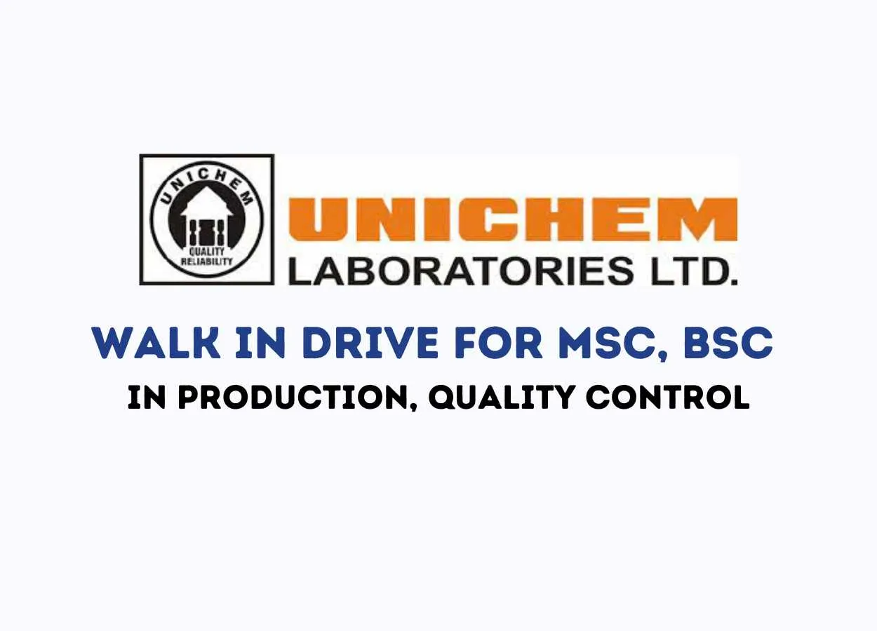 Walk in Drive for MSc, BSc in Production, Quality Control at Unichem Laboratories