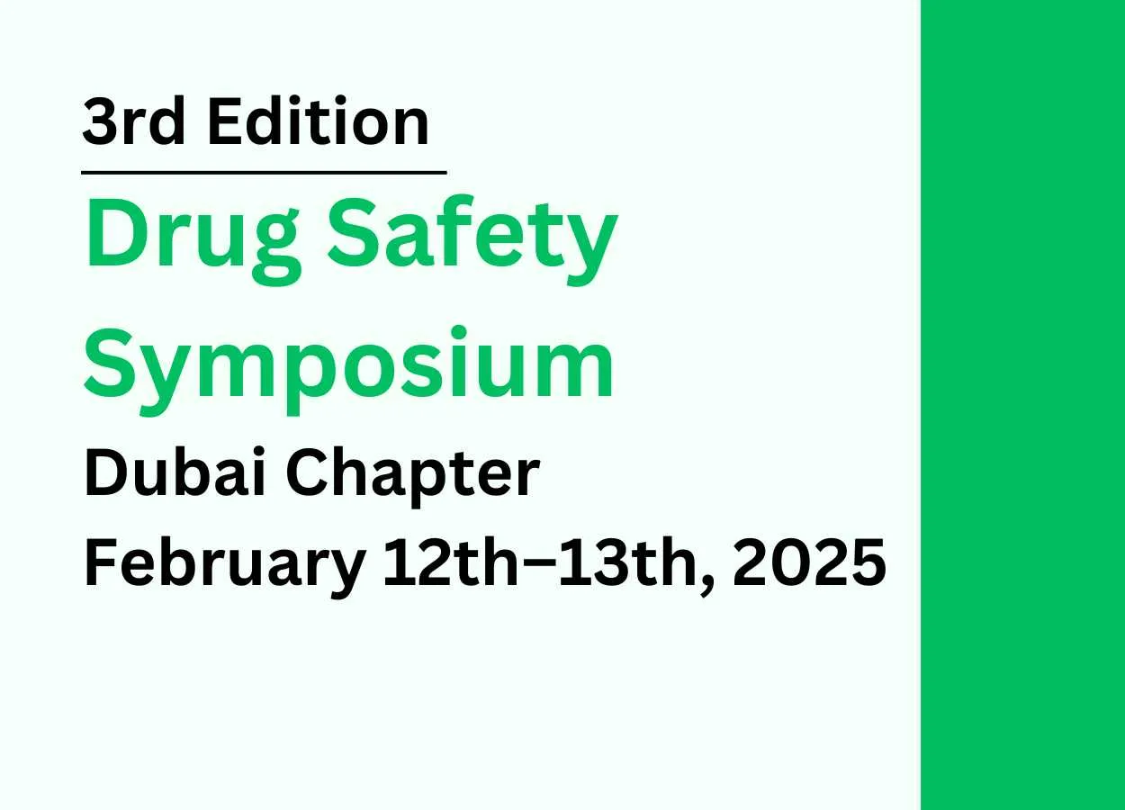 3rd Edition Drug Safety Symposium 2025 - Dubai Chapter