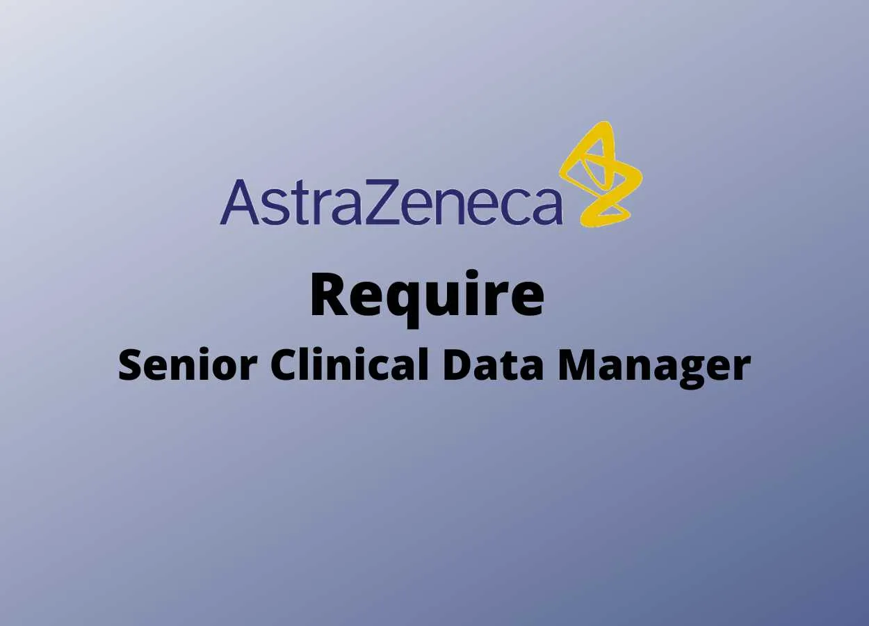 AstraZeneca Require Senior Clinical Data Manager