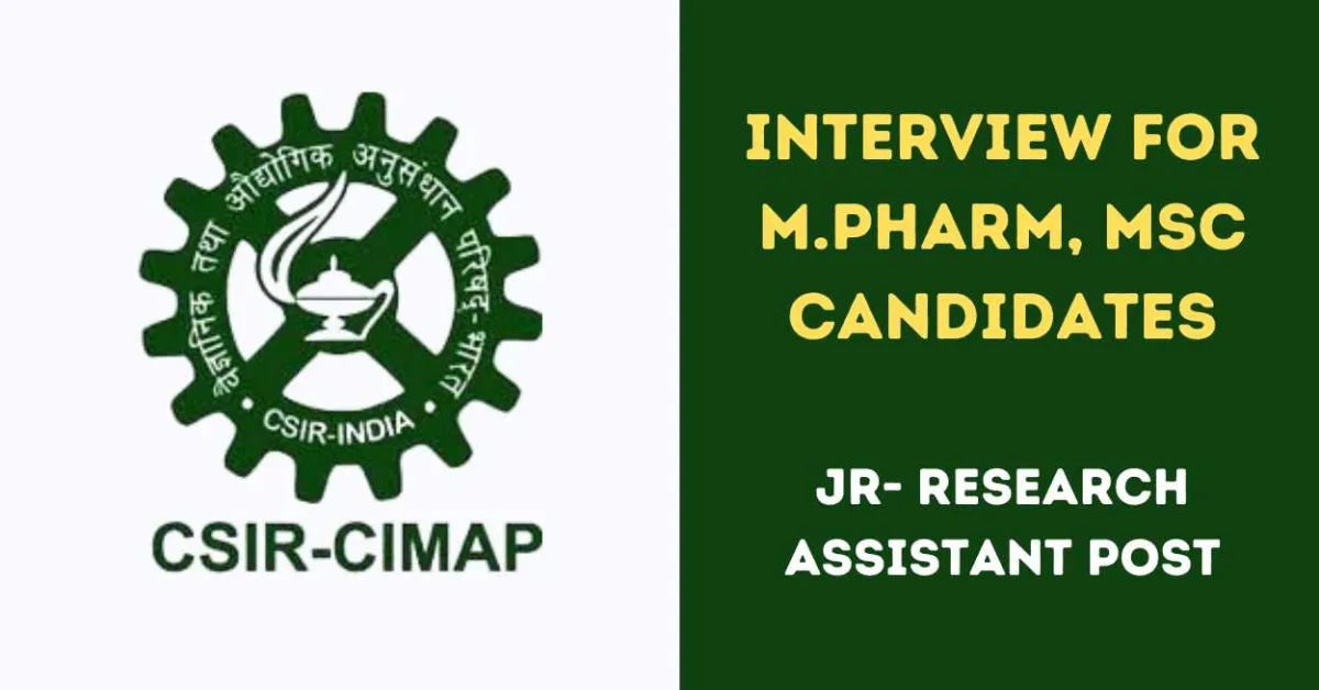 Interview for M.Pharm, MSc as Research Assistant at CSIR-CIMAP