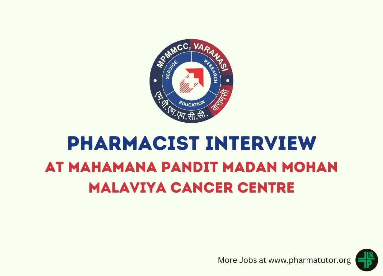 Interview for Pharmacist at Mahamana Pandit Madan Mohan Malaviya Cancer Centre