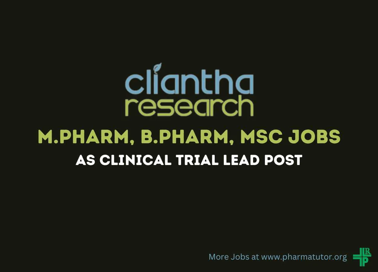 Opportunity for M.Pharm, B.Pharm, MSc as Clinical Trial Lead at Cliantha Research