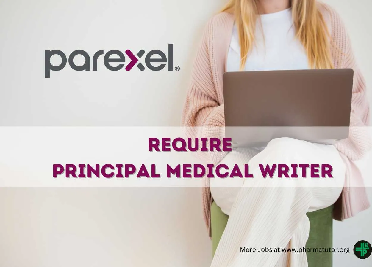 Require Principal Medical Writer at PAREXEL
