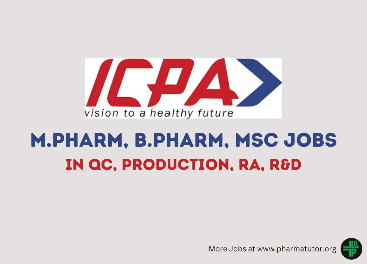 Vacancy for M.Pharm, B.Pharm, MSc in QC, Production, RA, R&D at ICPA Health Products Limited