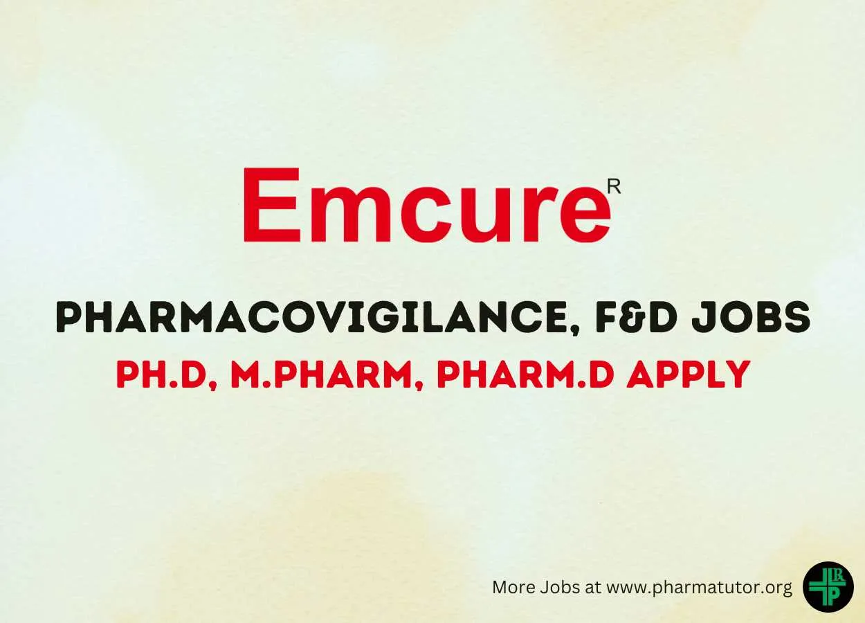 Vacancy for Ph.D, M.Pharm, Pharm.D in Pharmacovigilance, F&D at Emcure