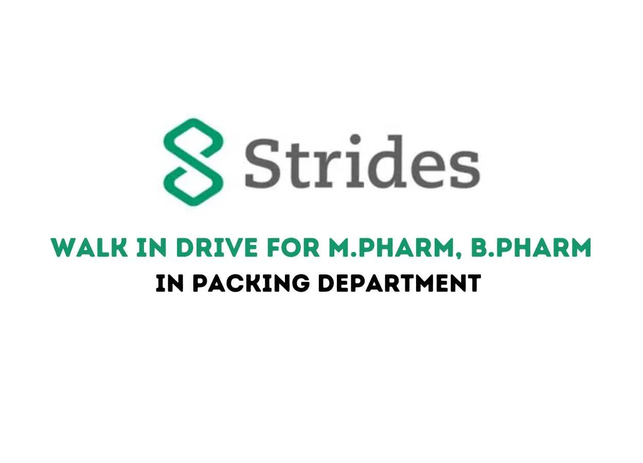 Walk in Drive for M.Pharm, B.Pharm in Packing Department at Strides Pharma