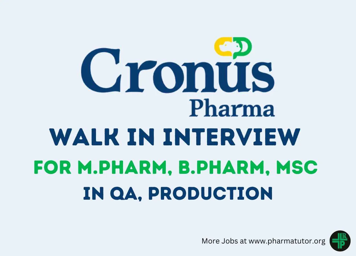 Walk in Drive for M.Pharm, B.Pharm, MSc in QA, Production at Cronus Pharma