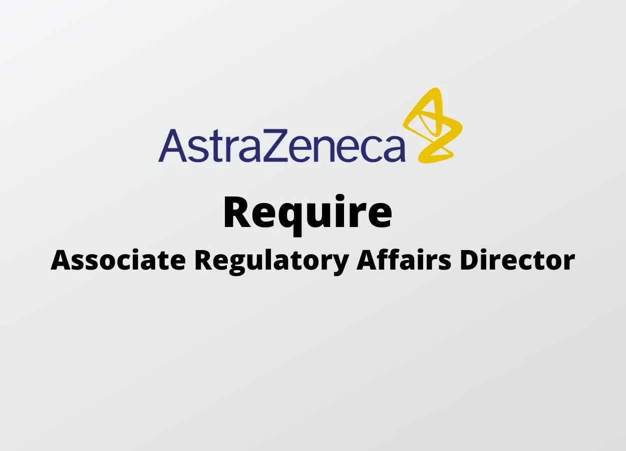 Work as Associate Regulatory Affairs Director at AstraZeneca