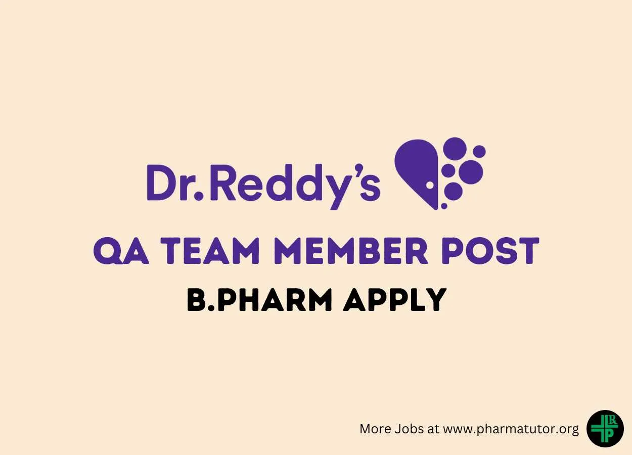 Work as Quality Assurance Team Member at Dr. Reddy's Lab