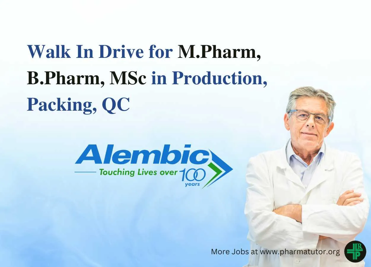 Alembic Pharma Walk In Drive for M.Pharm, B.Pharm, MSc in Production, Packing, QC