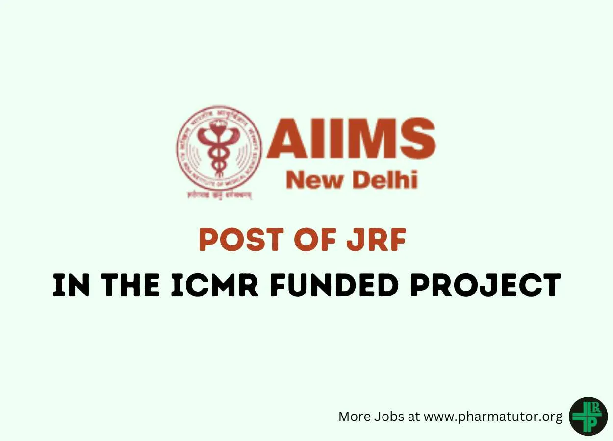 Applications are invited for the post of JRF in the ICMR funded project at AIIMS