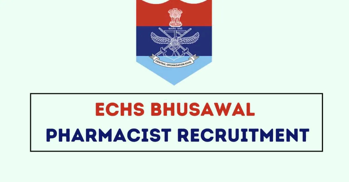 ECHS Bhusawal invites application for post of Pharmacist