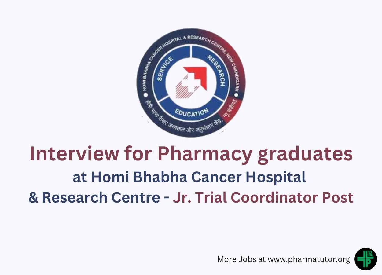 Interview for Pharmacy graduates as Jr Trial Coordinator at Homi Bhabha Cancer Hospital & Research Centre