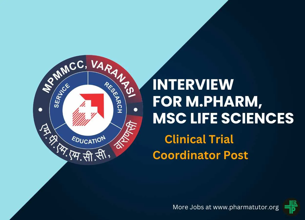 Interview for M.Pharm, MSc Life Sciences as Clinical Trial Coordinator at MPMMCC