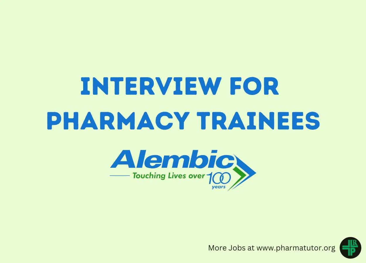 Interview for Pharmacy Trainees at Alembic Pharmaceuticals