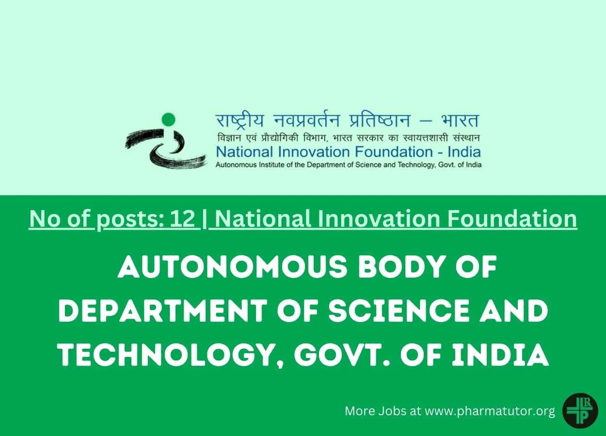 M.Pharm Job as Junior Fellow at National Innovation Foundation, autonomous body of Department of Science and Technology