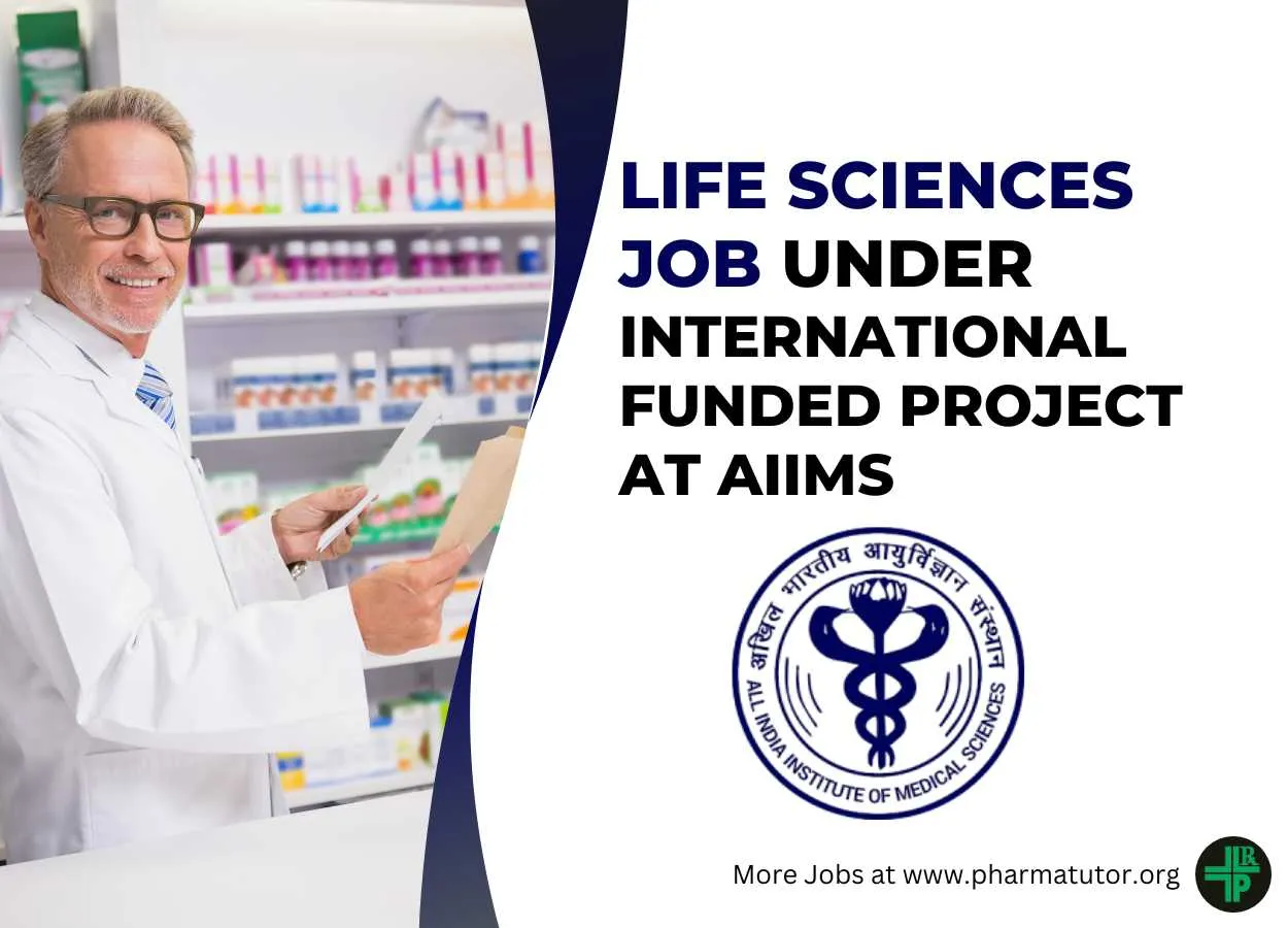 Job for Life Sciences under International funded project at AIIMS