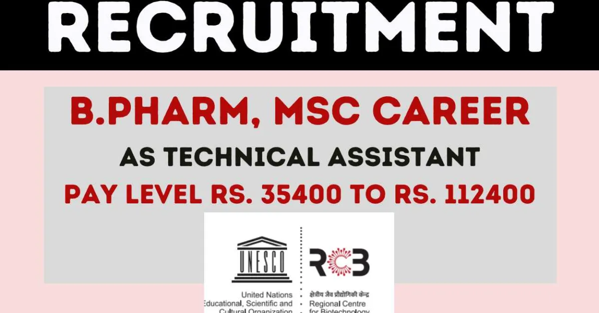 Opportunity for B.Pharm, MSc as Technical Assistant at Regional Centre for Biotechnology