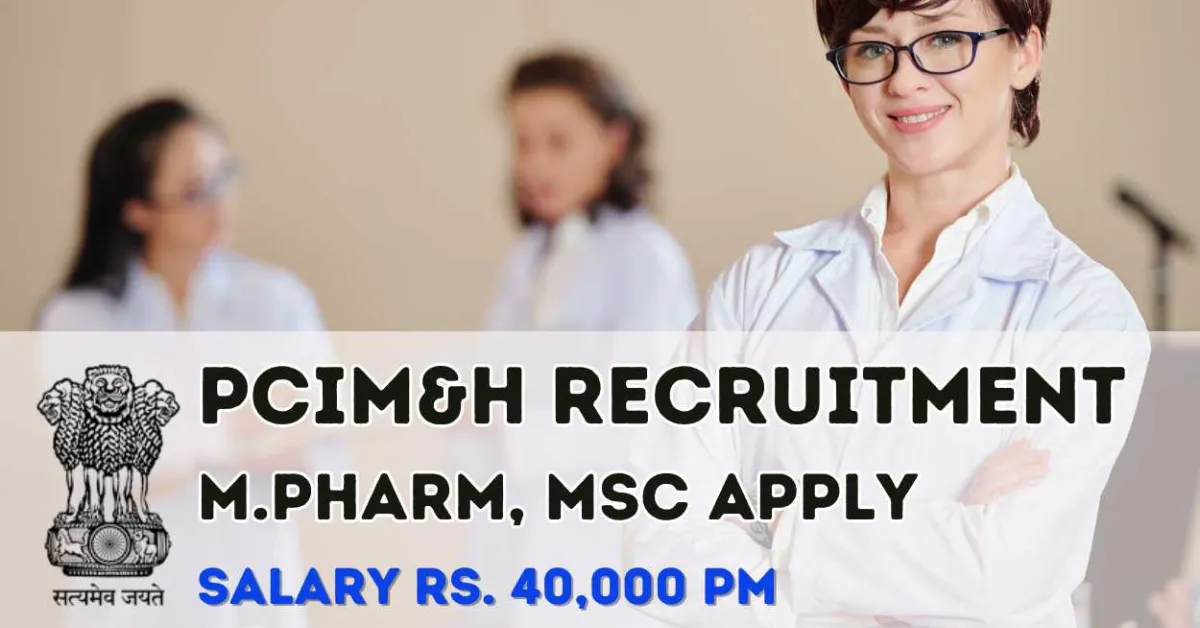 Opportunity for M.Pharm, MSc as Senior Pharmacopeial Associate in PCIM&H