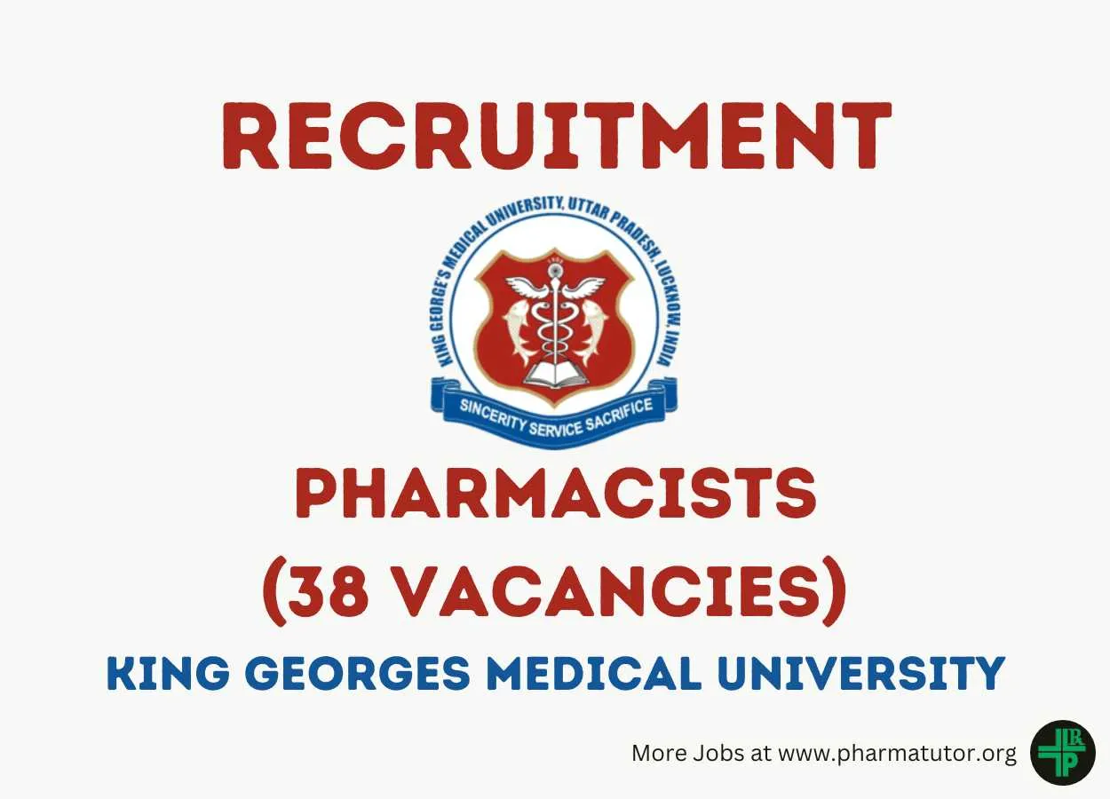 Recruitment for Pharmacists at KGMU 38 vacancies PharmaTutor