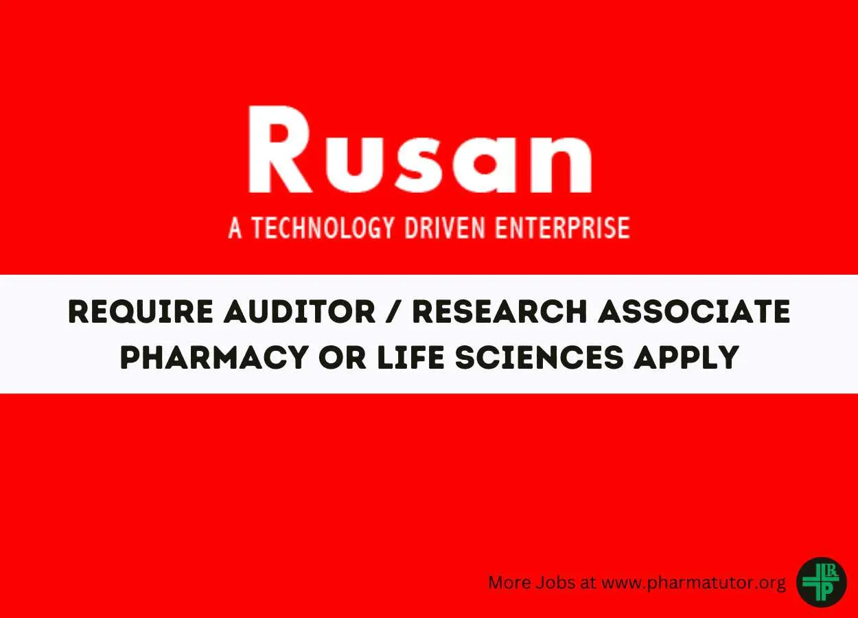 Require Auditor / Research Associate at Rusan Pharma