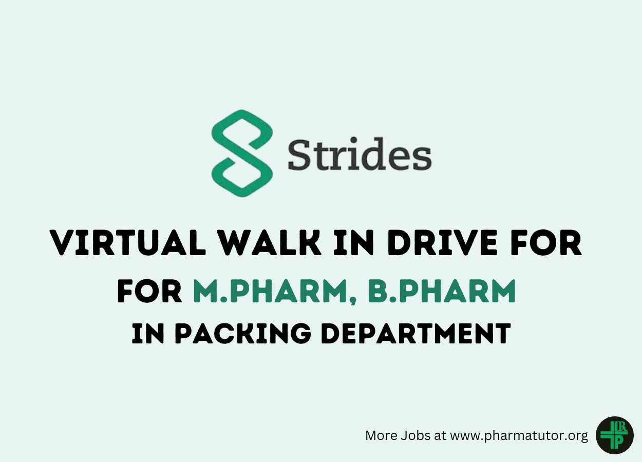 Strides Pharma Virtual Walk In Drive for B.Pharm, M.Pharm in Packing Department