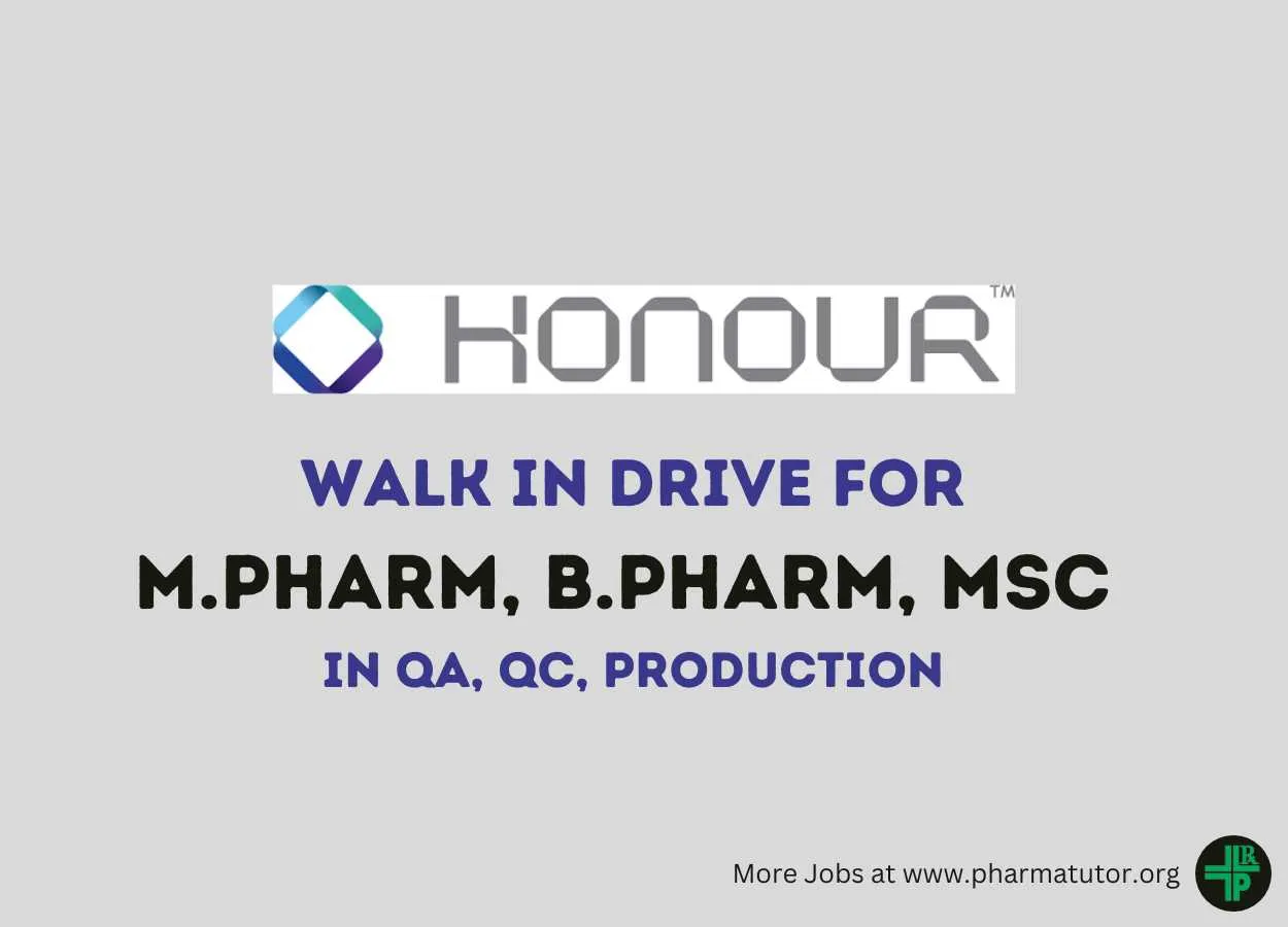Walk In Drive for M.Pharm, B.Pharm, MSc in QA, QC, Production at Honour Lab Limited