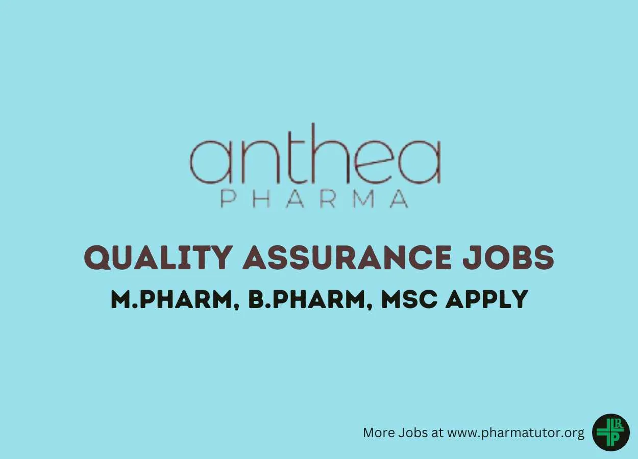 Walk In Drive for M.Pharm, B.Pharm, M.Sc in Quality Assurance at Anthea Pharma