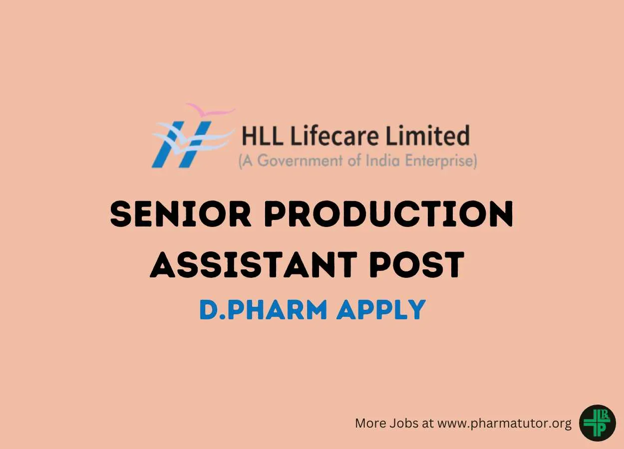 Work as Senior Production Assistant at HLL Lifecare Limited