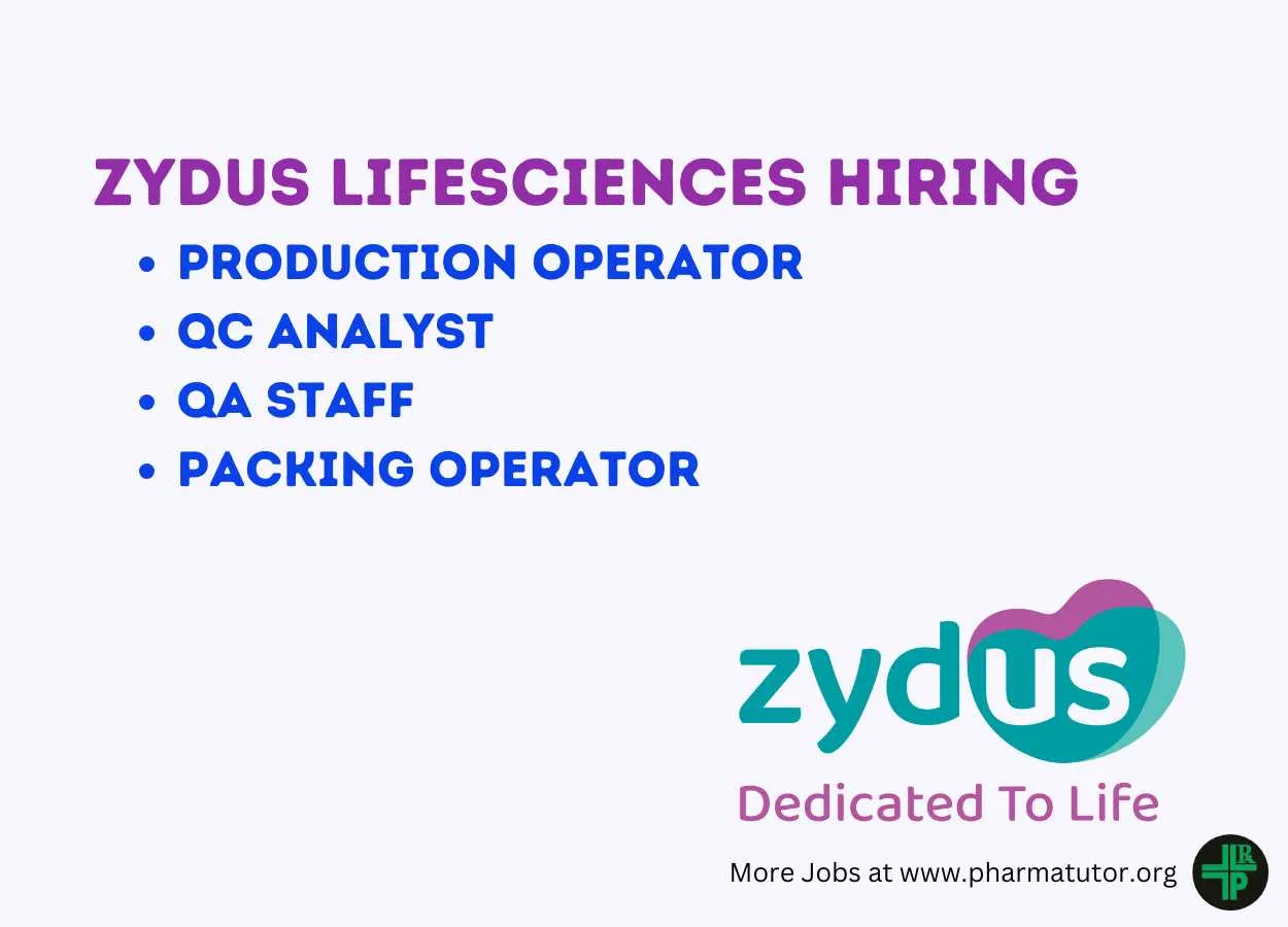 Zydus Lifesciences Hiring Production Operator, QC Analyst, QA Staff, Packing Operator - Walk in job