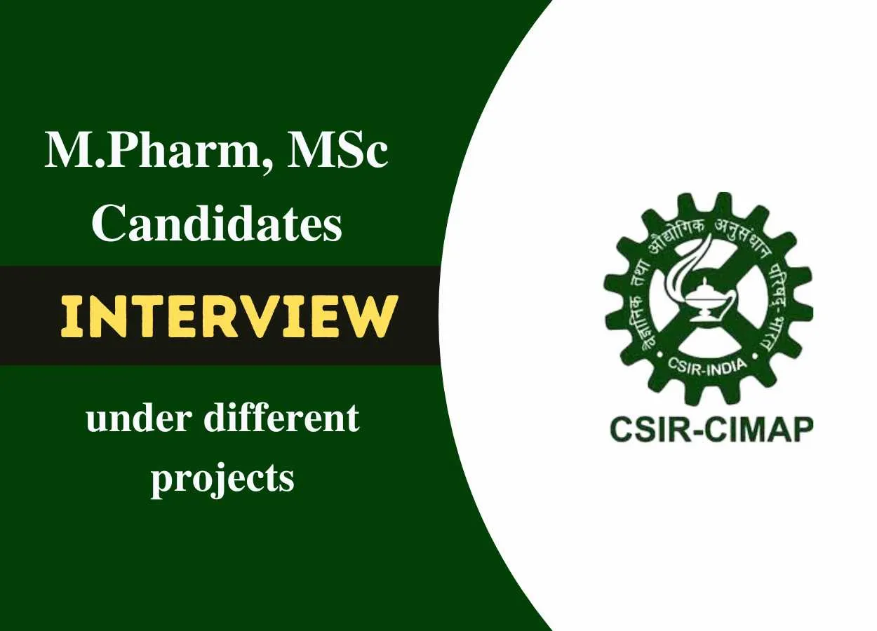 CSIR-CIMAP interview for M.Pharm, MSc Candidates under different Projects
