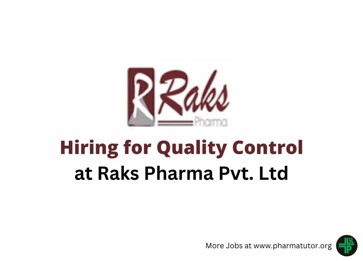 Hiring for Quality Control Department at Raks Pharma Pvt. Ltd