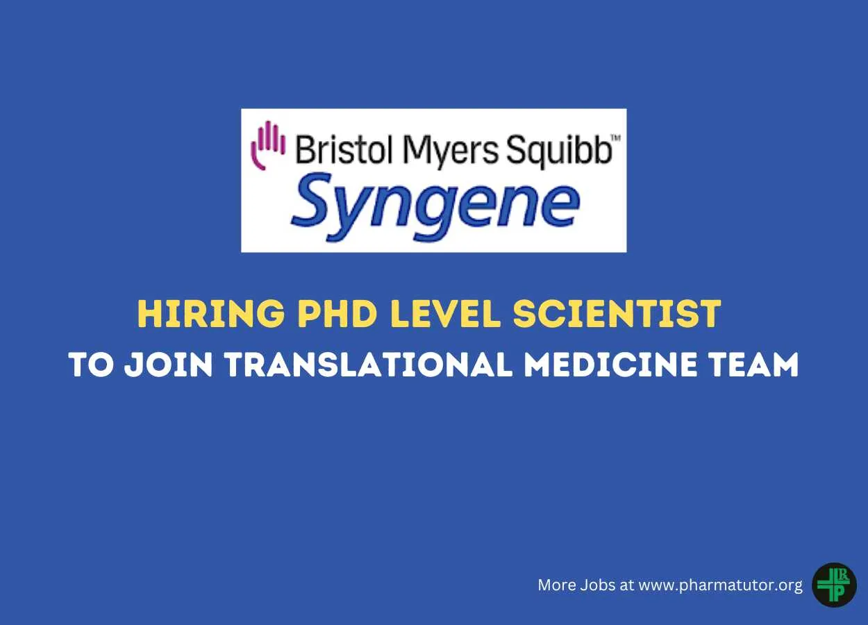 Hiring PhD level scientist to join the Translational Medicine team at the Biocon Bristol Myers Squibb Research Center