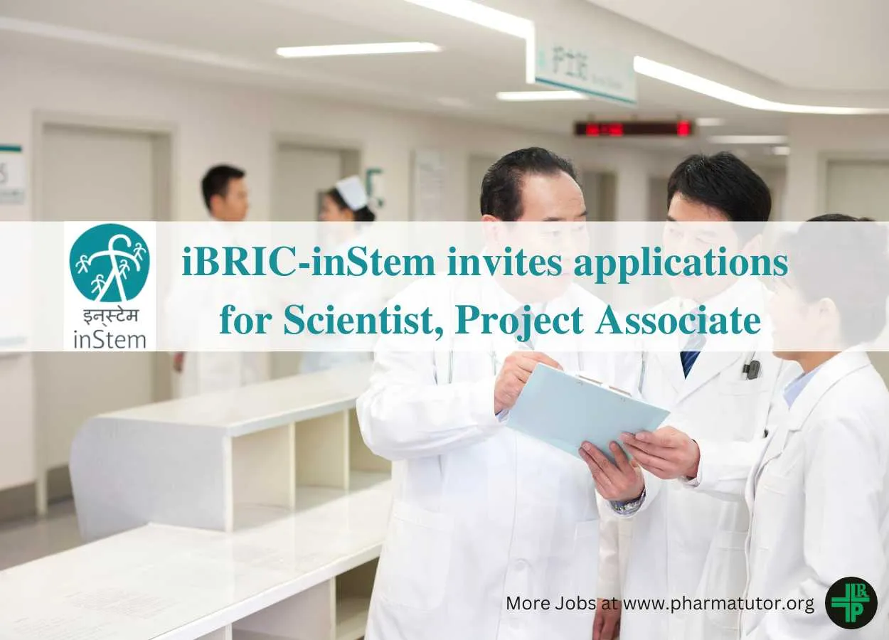 iBRIC-inStem invites applications for post of Project Scientist, Project Associate