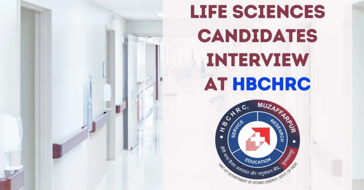 Interview for Life Sciences candidates at Homi Bhabha Cancer Hospital and Research Centre