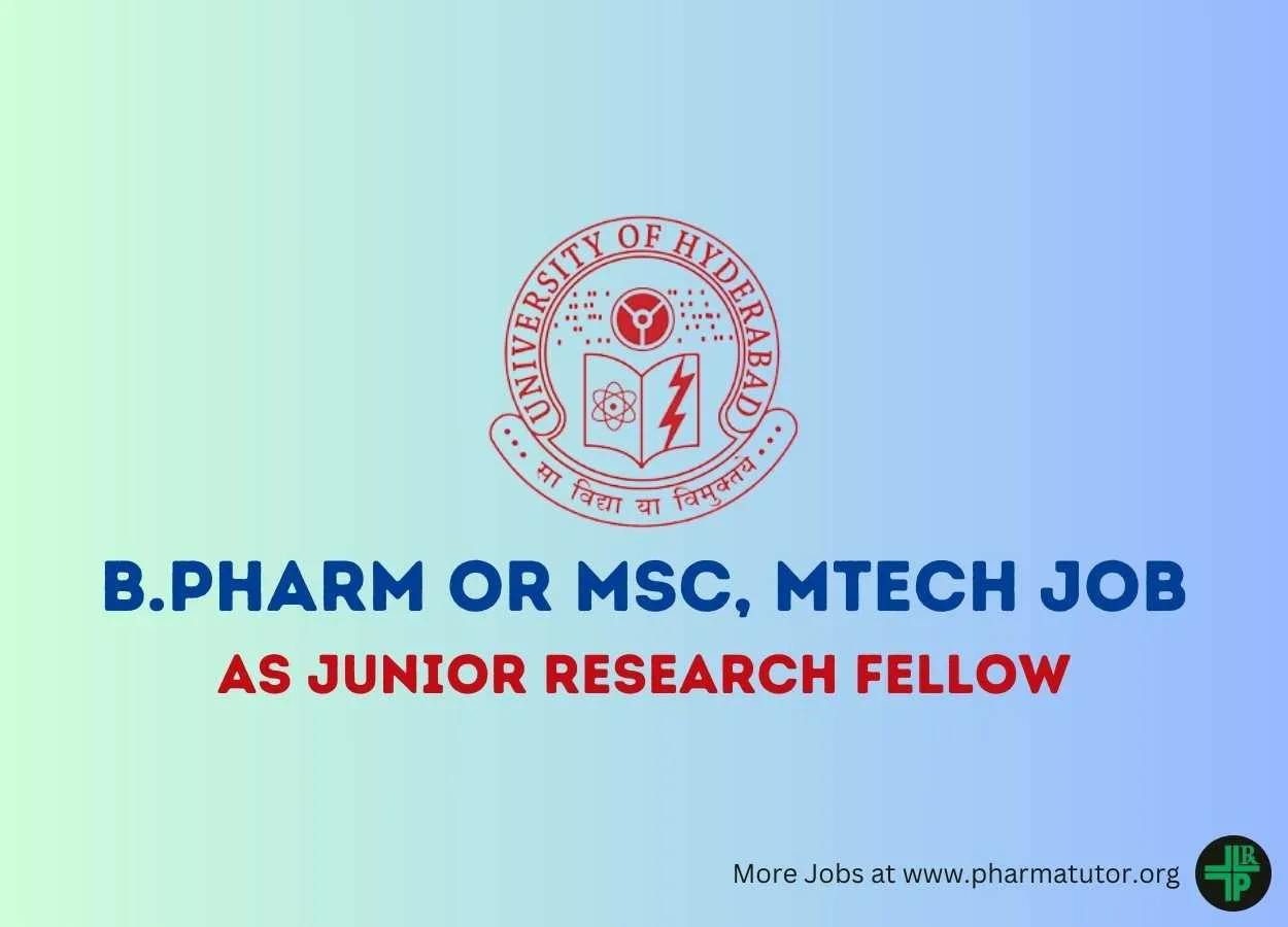 Job for B.Pharm or MSc, MTech as JRF at University of Hyderabad